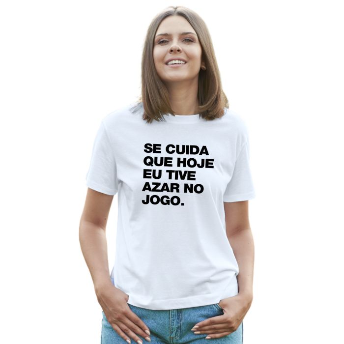Camiseta Se Cuida Tive Azar no Jogo Estampa Personalizada