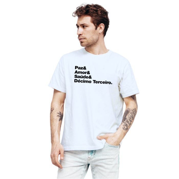 Camiseta Paz Amor Saúde Décimo Terceiro Personalizada