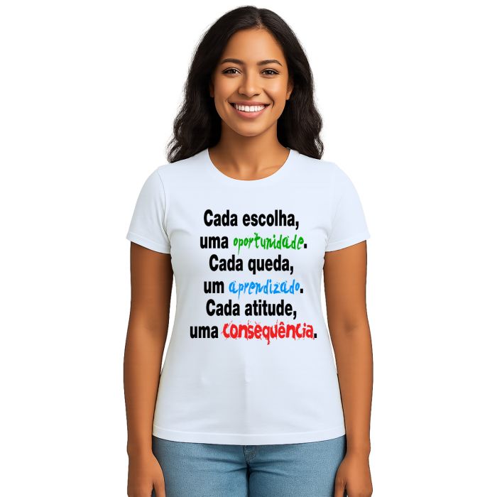 Camiseta Cada Escolha Uma Consequência Personalizada