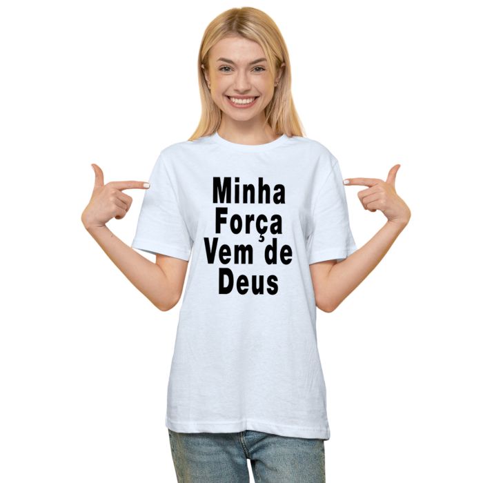 Camiseta Minha Força Vem De Deus Personalizada Algodão