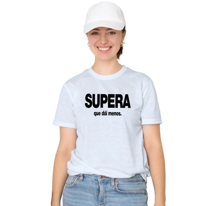 Camiseta Supera Que Dói Menos Estampa Personalizada