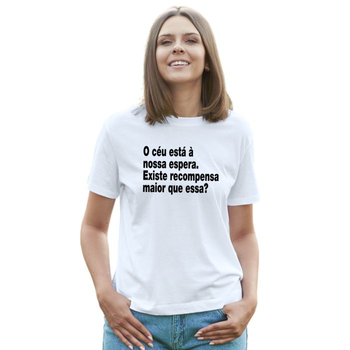 Camiseta O Céu Está à Nossa Espera Estampa Personalizada