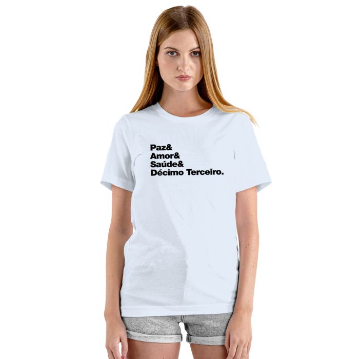 Camiseta Paz Amor Saúde Décimo Terceiro Personalizada