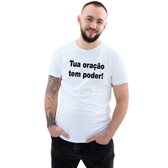 Camiseta Tua Oração Tem Poder Estampa Personalizada