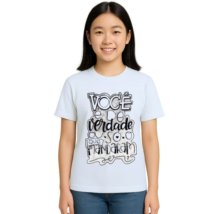 Camiseta Você é De Verdade Estampa Personalizada