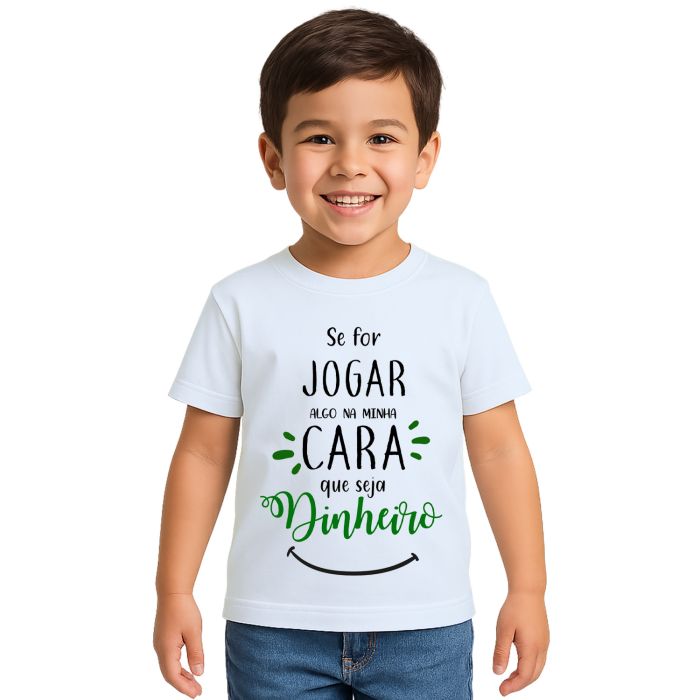 Camiseta Se For Jogar Algo Jogue Dinheiro Personalizada