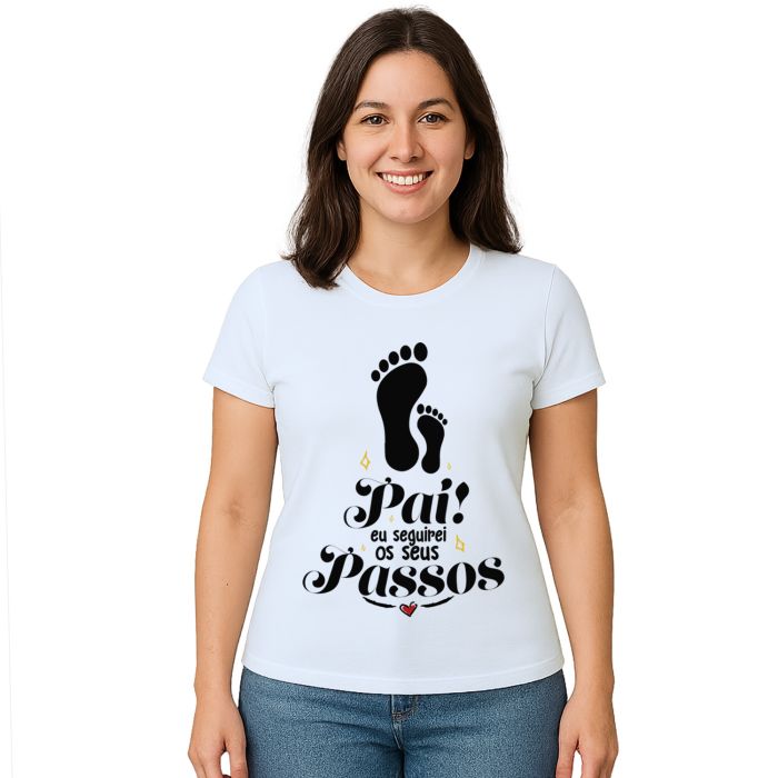 Camiseta Pai Seguirei Seus Passos Estampa Personalizada