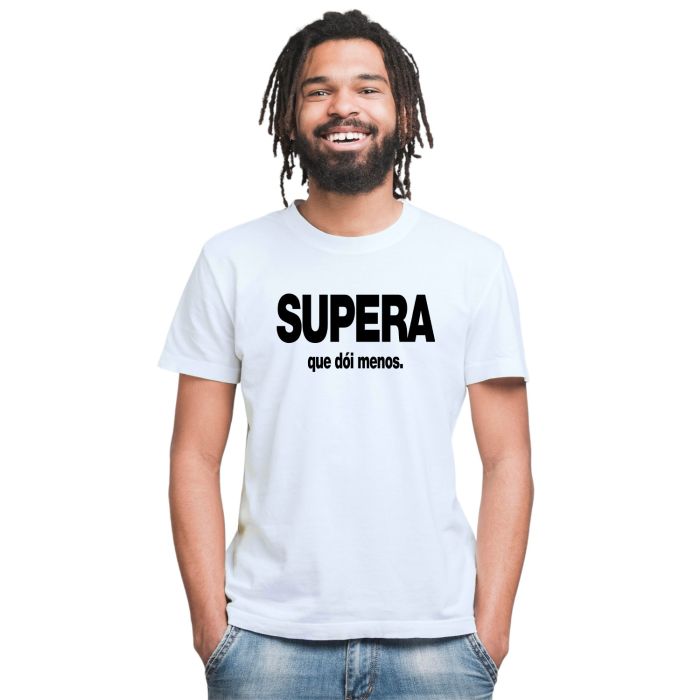 Camiseta Supera Que Dói Menos Estampa Personalizada