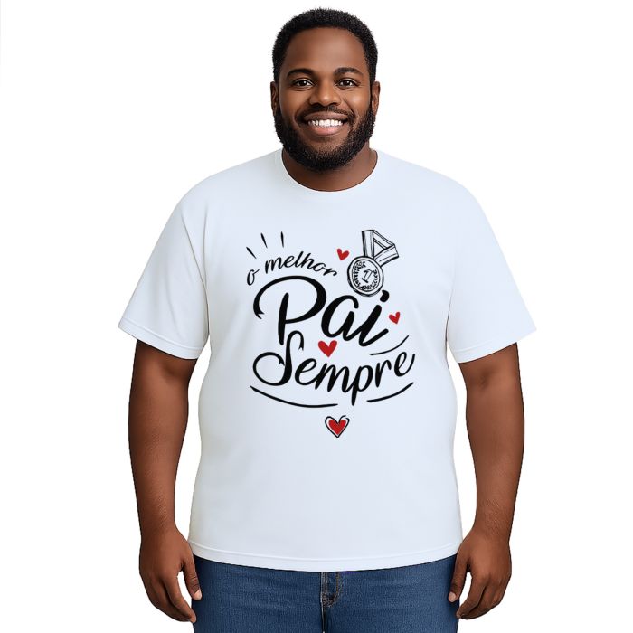 Camiseta Melhor Pai Sempre Dia dos Pais Personalizada
