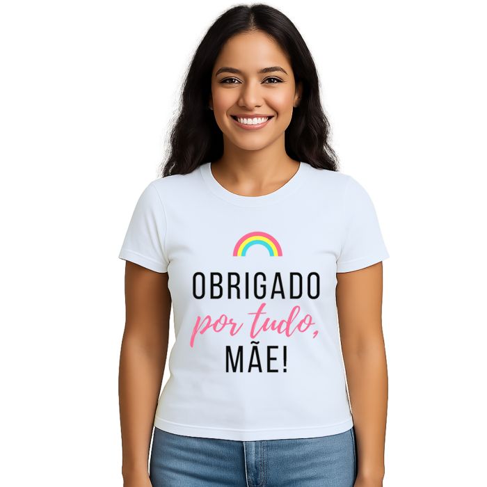 Camiseta Obrigado Por Tudo Mãe Dia das Mães Personalizada