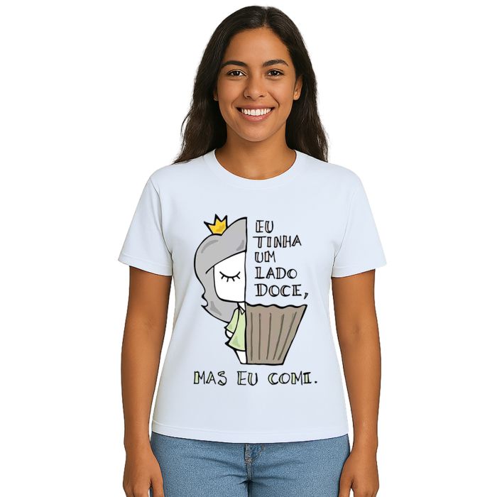 Camiseta Tinha Um Lado Doce Mas Comi Personalizada