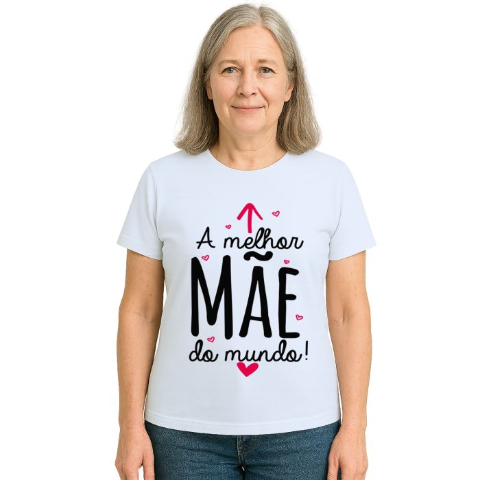 Camiseta A Melhor Mãe Dia das Mães Personalizada