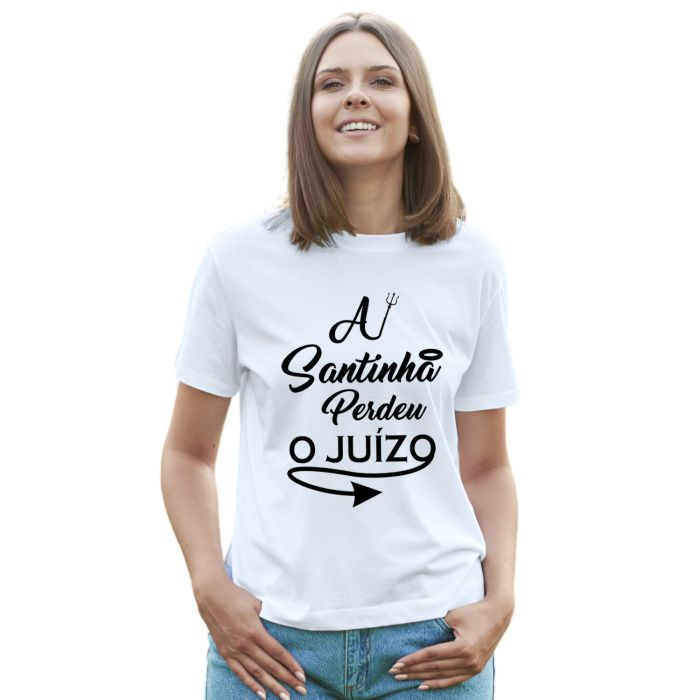 Camiseta Santinha Perdeu o Juízo Estampa Personalizada
