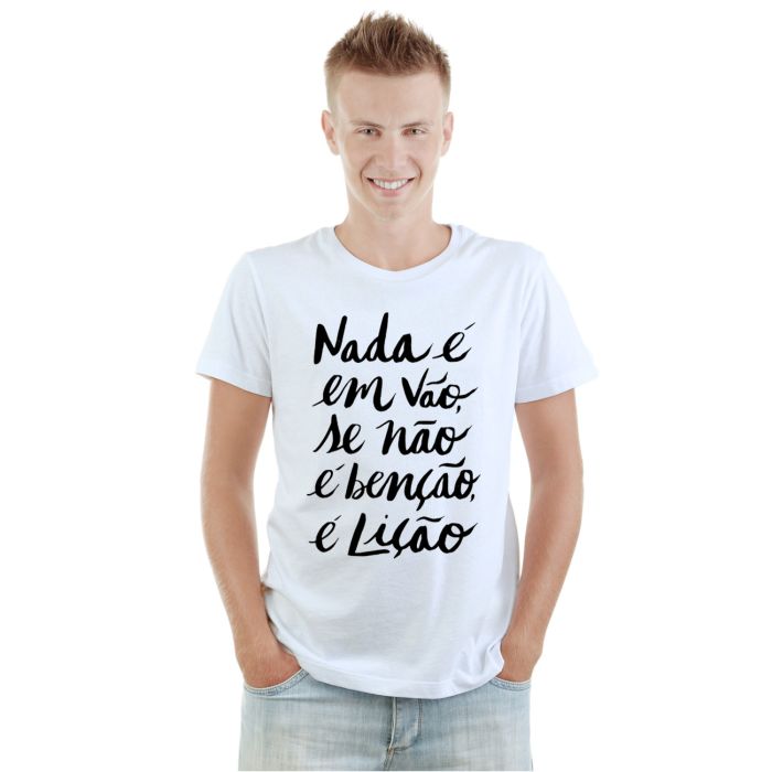 Camiseta Nada é Em Vão Se Não é Benção Personalizada
