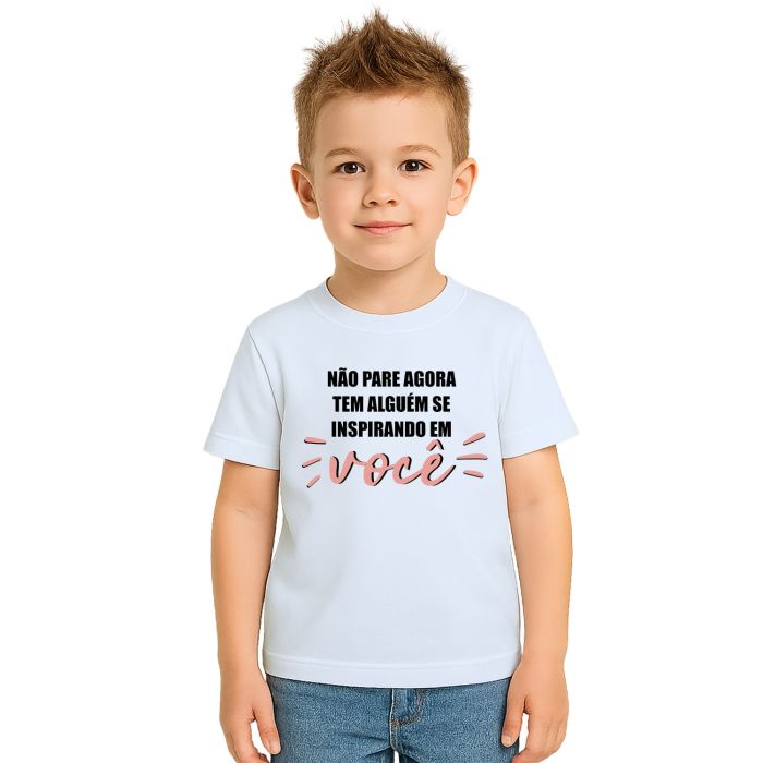 Camiseta Não Pare Agora Alguém Inspirando Personalizada
