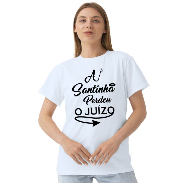 Camiseta Santinha Perdeu o Juízo Estampa Personalizada