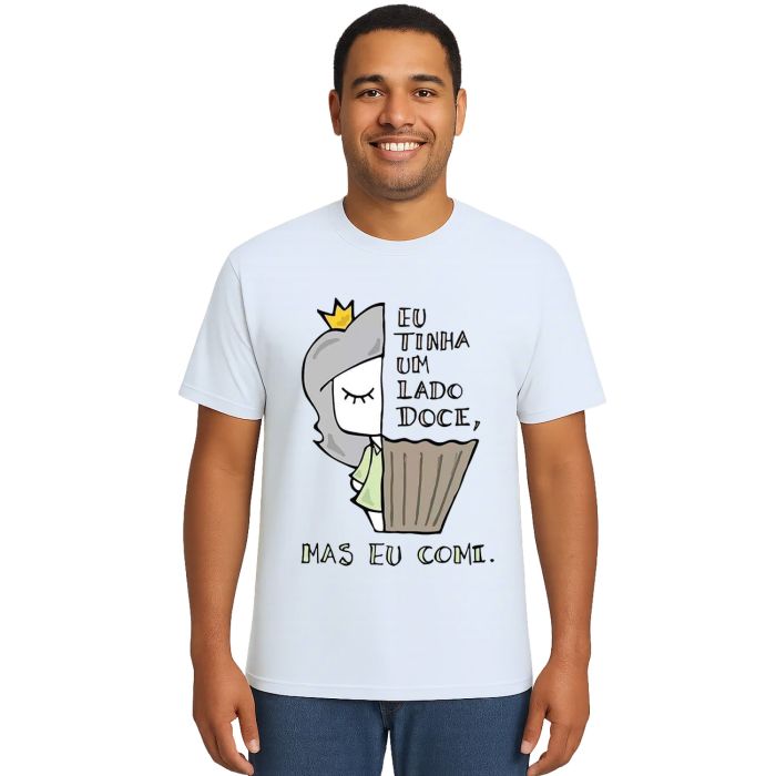 Camiseta Tinha Um Lado Doce Mas Comi Personalizada