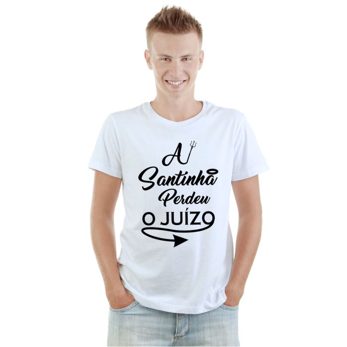 Camiseta Santinha Perdeu o Juízo Estampa Personalizada