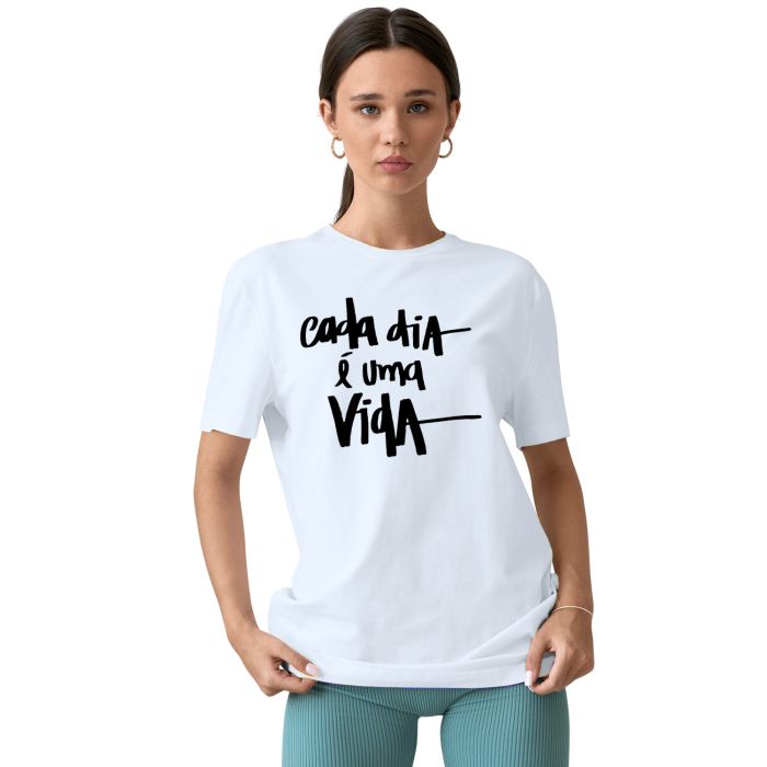 Camiseta Cada Dia é Uma Vida Estampa Personalizada