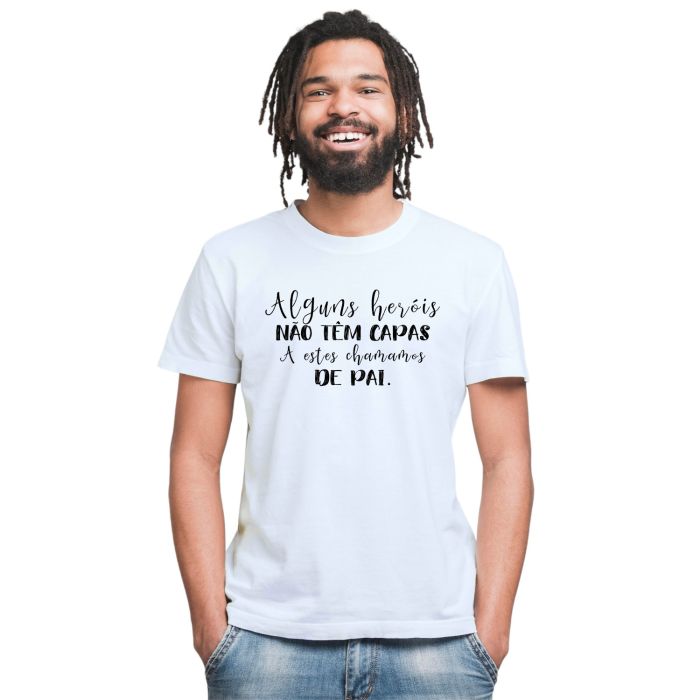 Camiseta Alguns Heróis Não Têm Capas Personalizada