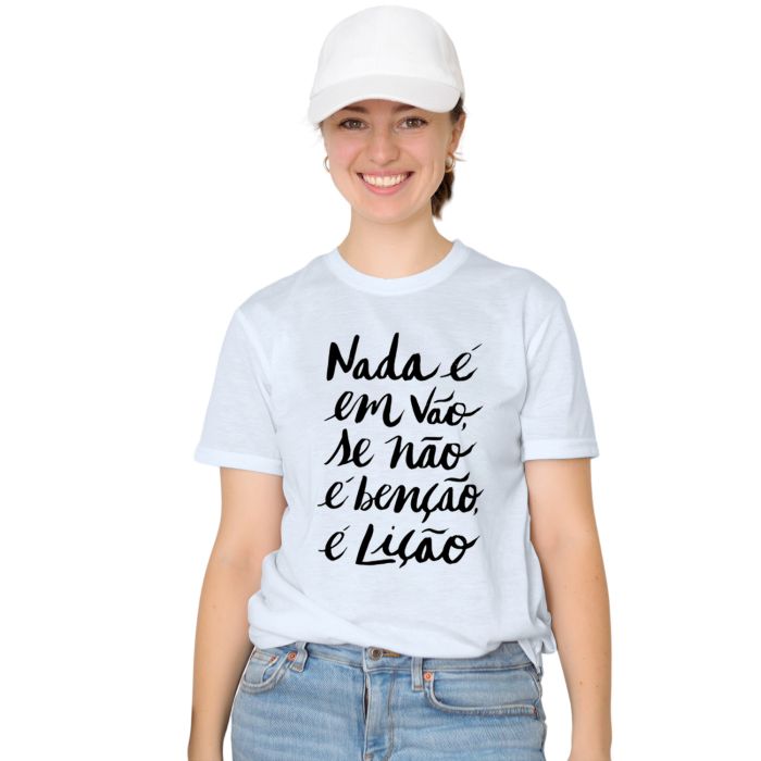 Camiseta Nada é Em Vão Se Não é Benção Personalizada