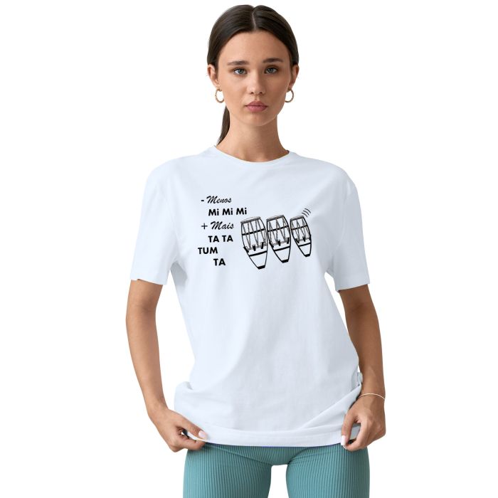 Camiseta Menos Mi Mi Mi Mais Ta Tum Ta Personalizada