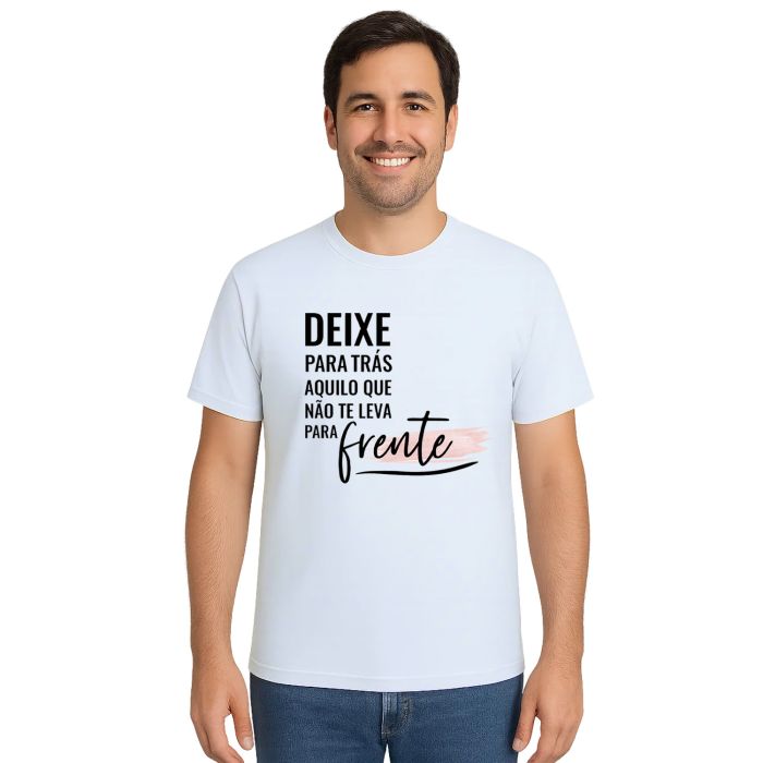 Camiseta Deixe Para Trás Aquilo Estampa Personalizada