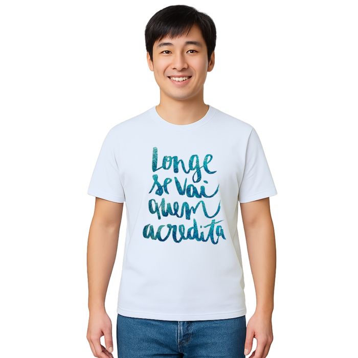 Camiseta Longe Vai Quem Acredita Estampa Personalizada
