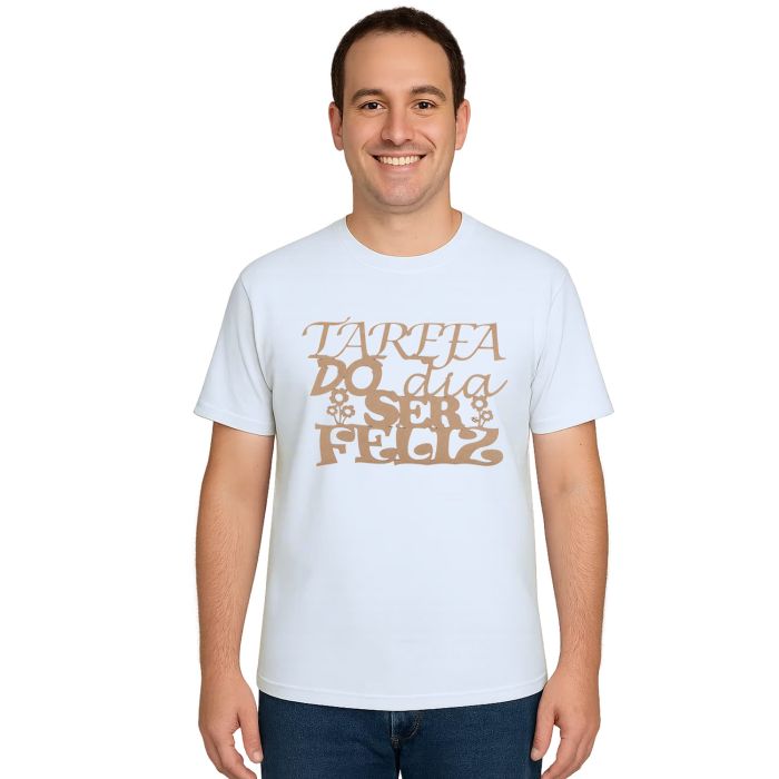 Camiseta Tarefa Do Dia Ser Feliz Estampa Personalizada
