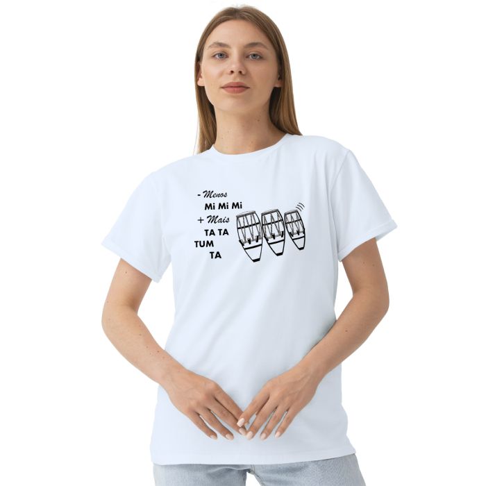Camiseta Menos Mi Mi Mi Mais Ta Tum Ta Personalizada