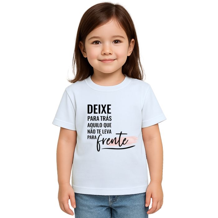 Camiseta Deixe Para Trás Aquilo Estampa Personalizada