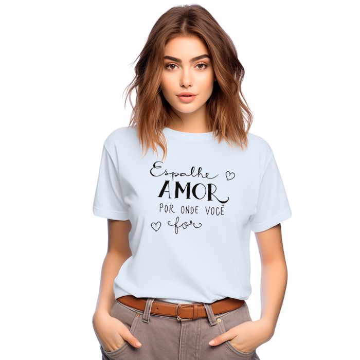 Camiseta Espalhe Amor Onde For Estampa Personalizada