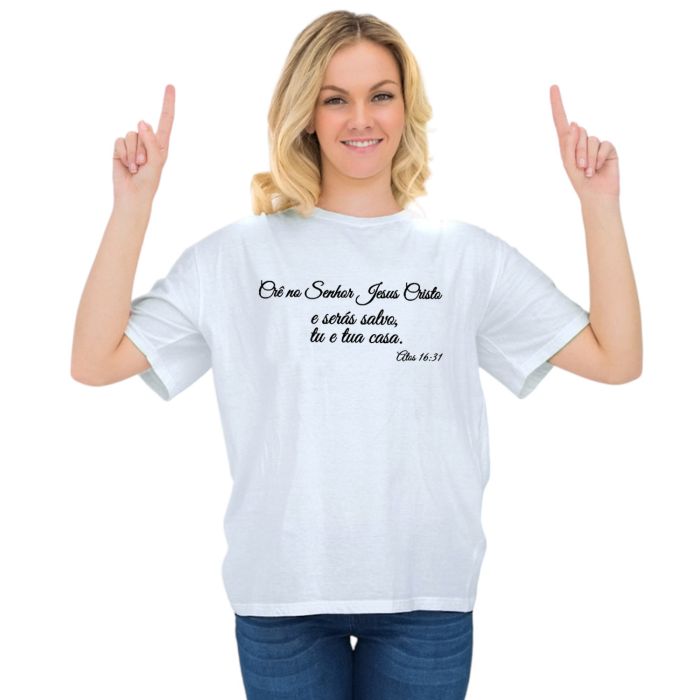 Camiseta Crê No Senhor Jesus Estampa Personalizada