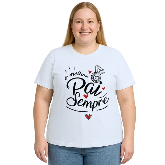 Camiseta Melhor Pai Sempre Dia dos Pais Personalizada