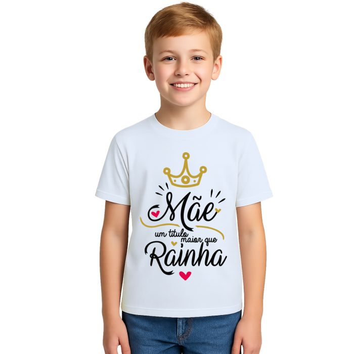 Camiseta Mãe Um Titulo Maior Que Rainha Personalizada