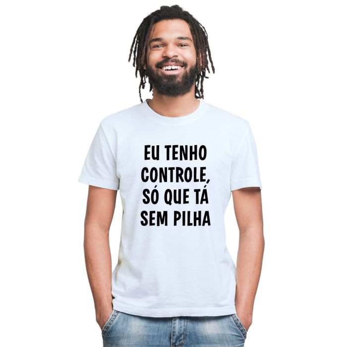 Camiseta Tenho Controle Tá Sem Pilha Personalizada