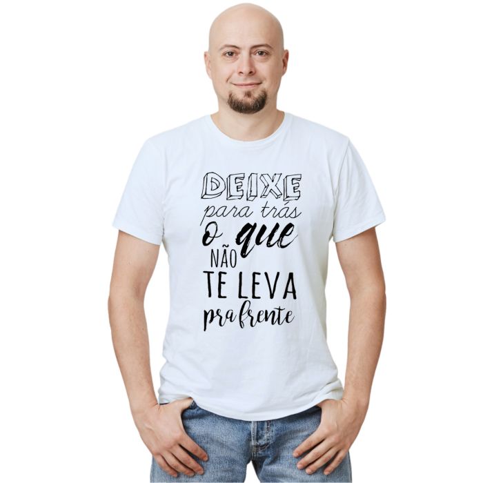 Camiseta Deixe Para Trás o Que Não Te Leva Personalizada