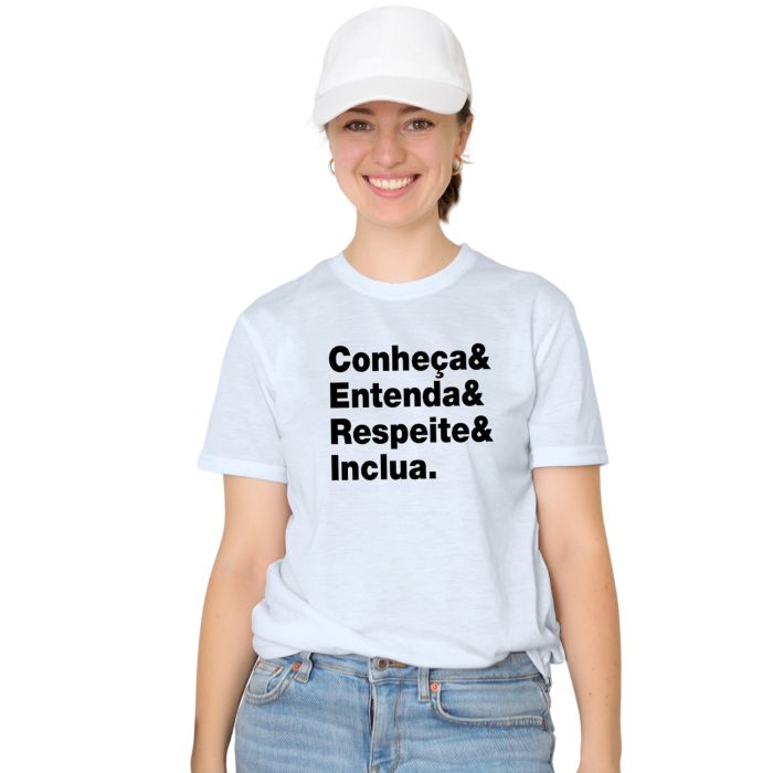 Camiseta Conheça Entenda Respeite Inclua Personalizada