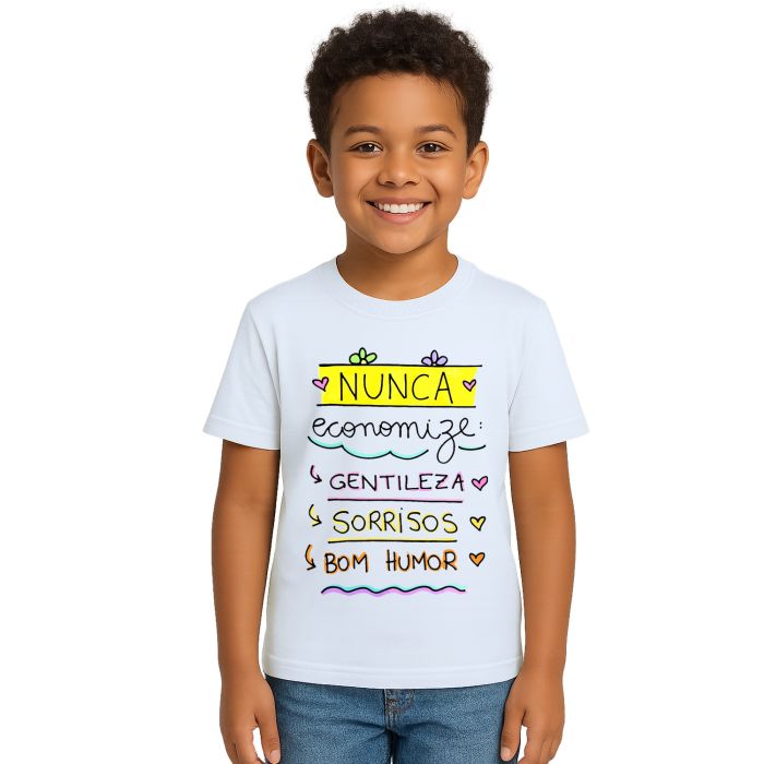 Camiseta Nunca Economize Gentileza Sorrisos Personalizada