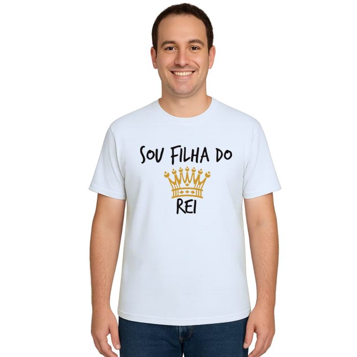 Camiseta Sou Filha Do Rei Deus Estampa Personalizada