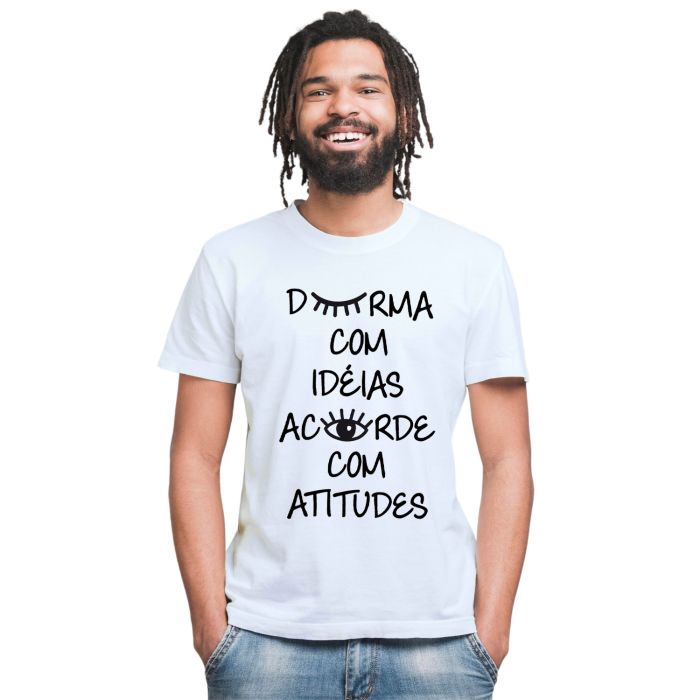 Camiseta Durma Com Idéias Acorde Atitudes Personalizada