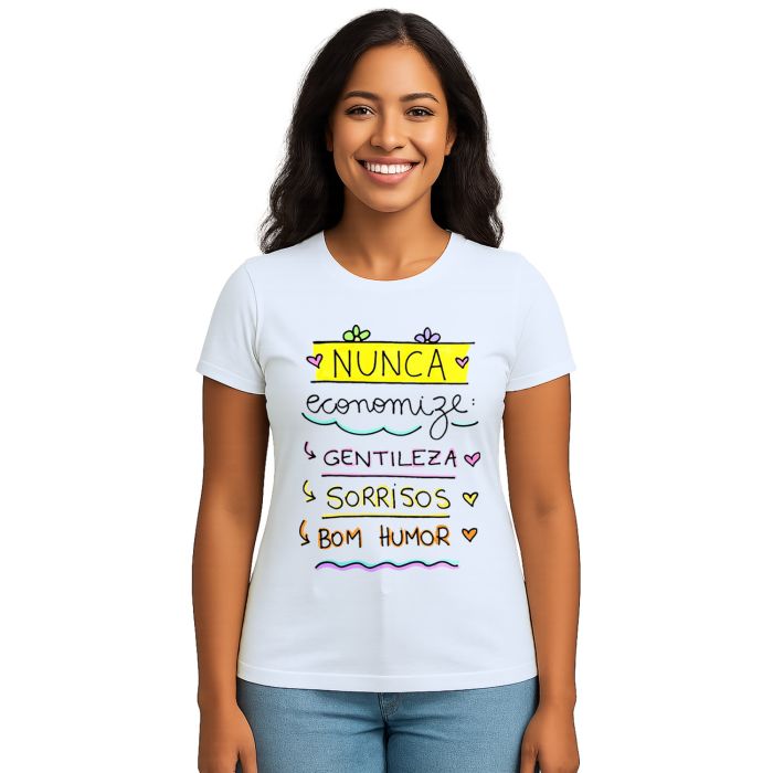 Camiseta Nunca Economize Gentileza Sorrisos Personalizada