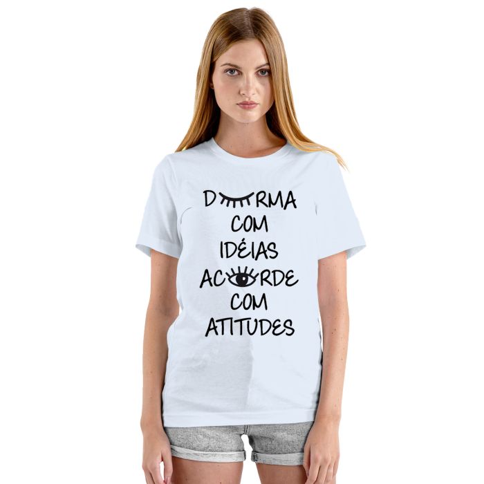 Camiseta Durma Com Idéias Acorde Atitudes Personalizada