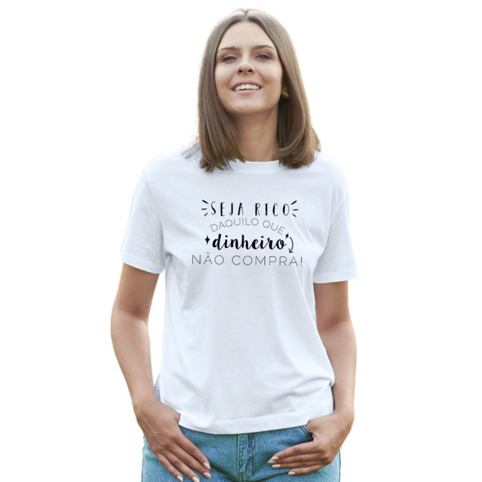 Camiseta Rico Daquilo Dinheiro Não Compra Personalizada