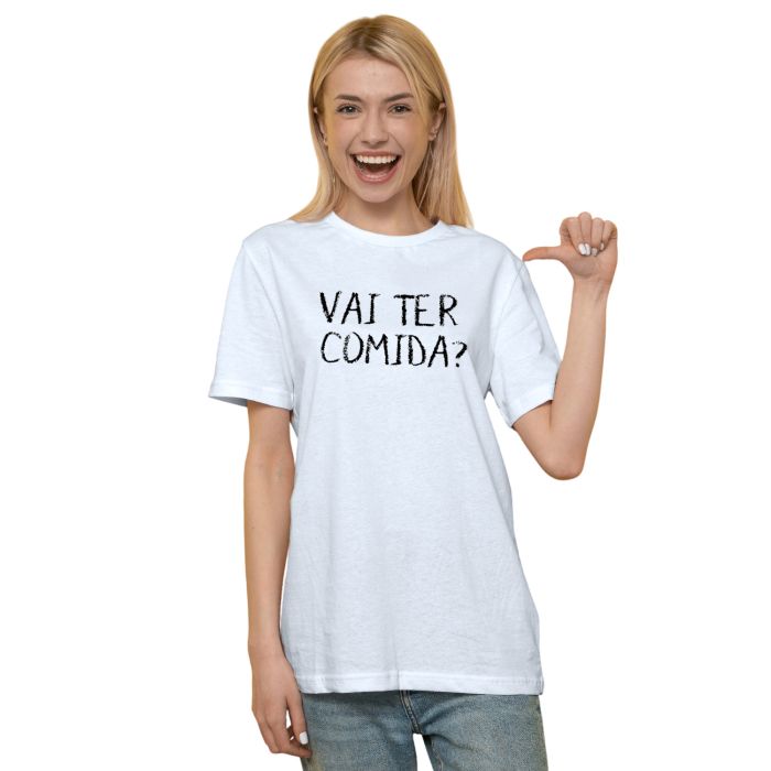 Camiseta Vai Ter Comida Frase Estampa Personalizada