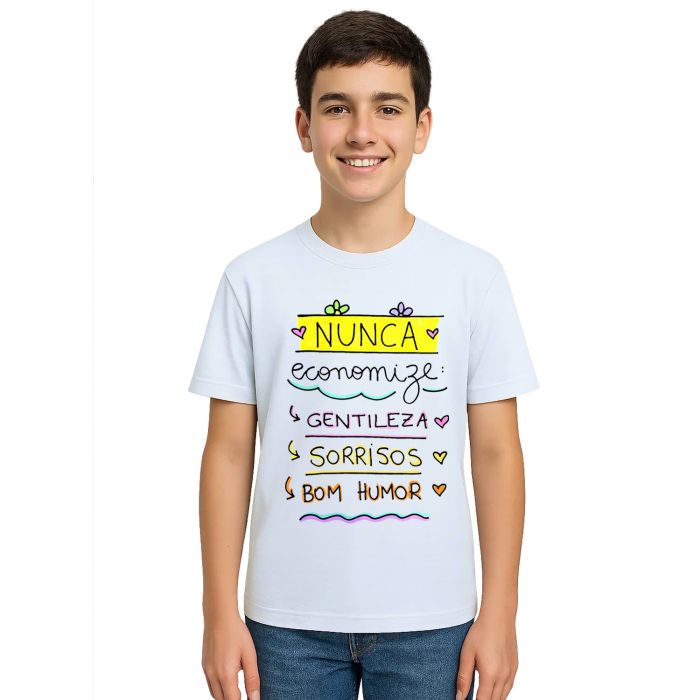 Camiseta Nunca Economize Gentileza Sorrisos Personalizada