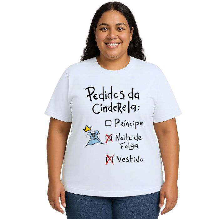 Camiseta Pedidos Da Cinderela Estampa Personalizada