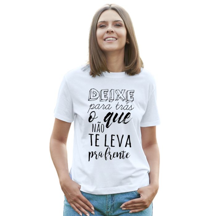 Camiseta Deixe Para Trás o Que Não Te Leva Personalizada