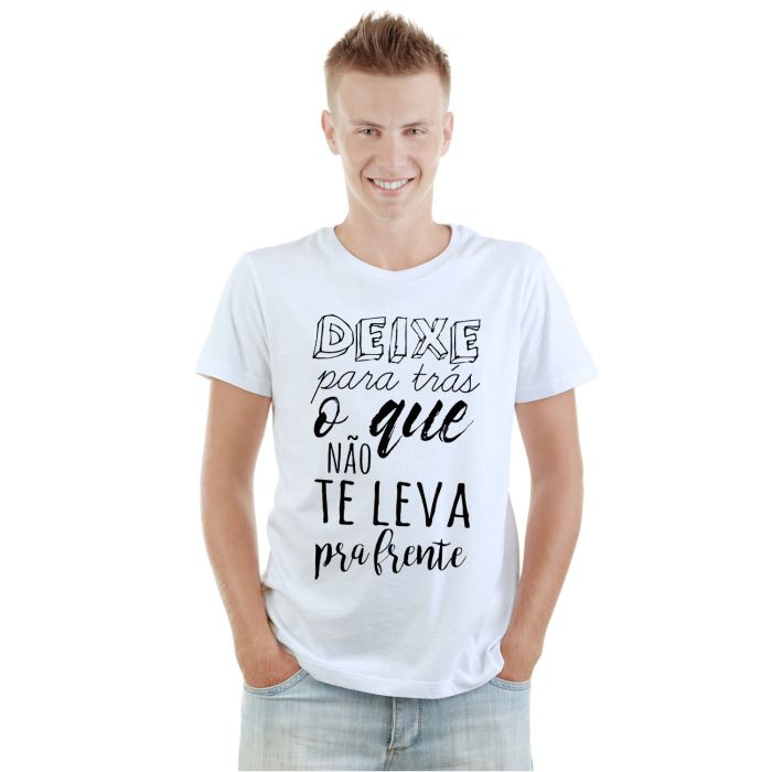 Camiseta Deixe Para Trás o Que Não Te Leva Personalizada