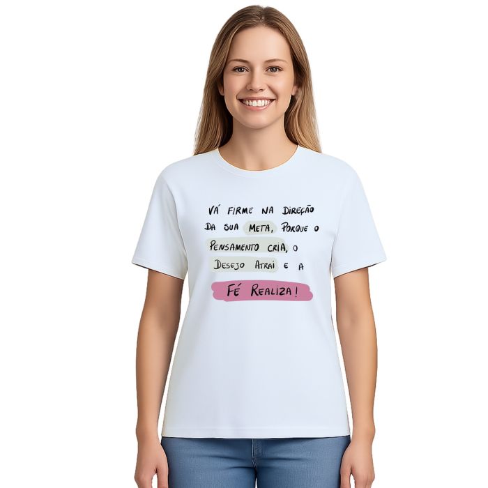 Camiseta Vá Firme Na Direção Da Sua Meta Personalizada